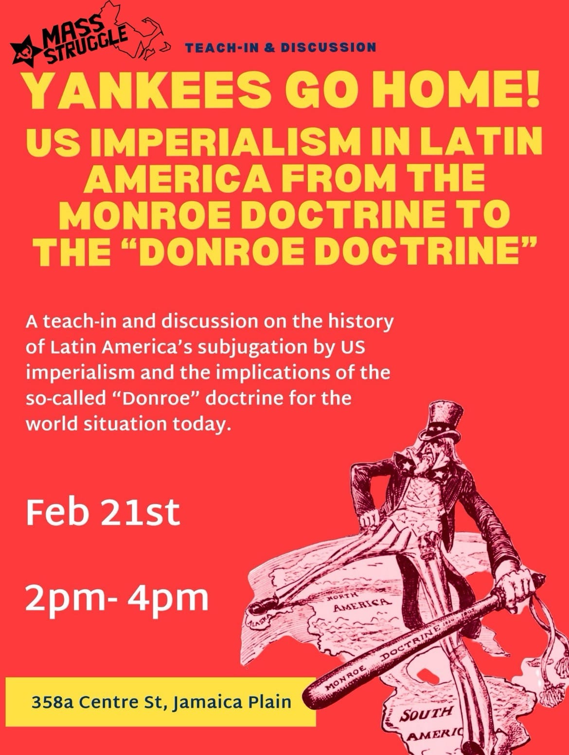 YANKEES GO HOME! U.S. IMPERIALISM IN LATIN AMERICA FROM THE MONROE DOCTRINE TO THE "DONROE DOCTRINE"