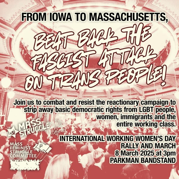 From Iowa to Massachusetts, Beat Back the Fascist Attack on Trans People!