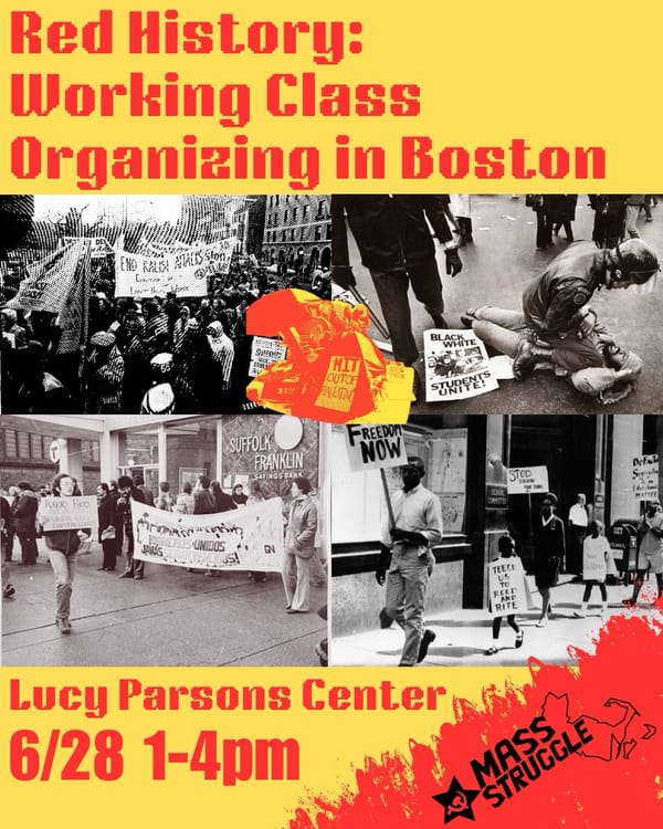 RED HISTORY: Working Class Organizing in Boston