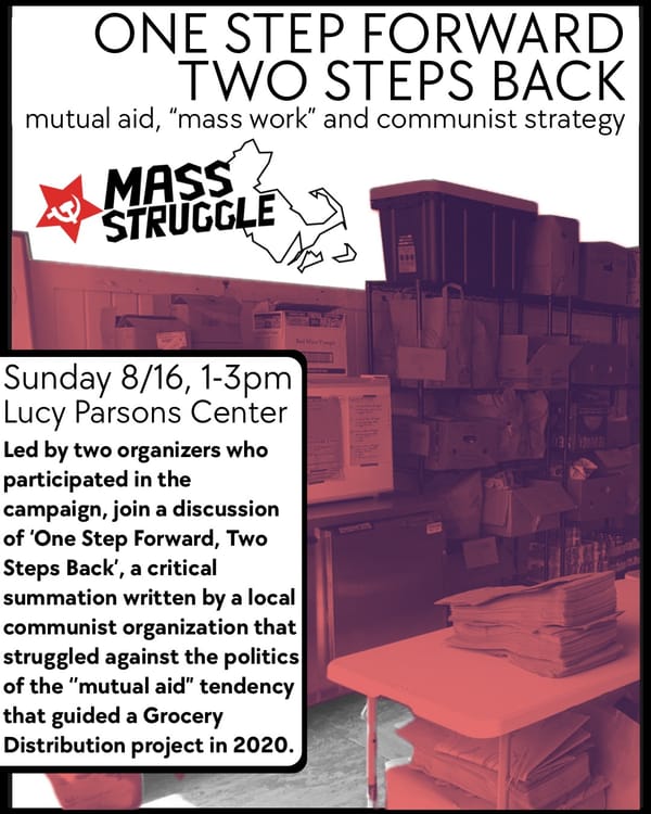 ONE STEP FORWARD TWO STEPS BACK: Mutual Aid, "Mass Work" and Communist Strategy